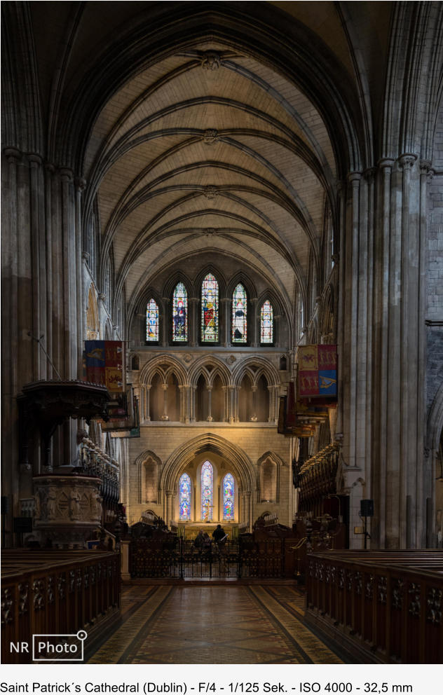 Saint Patrick´s Cathedral (Dublin) - F/4 - 1/125 Sek. - ISO 4000 - 32,5 mm
